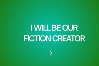 be your fiction creator