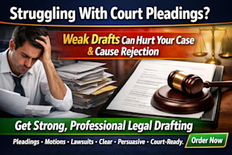 draft court pleadings and motions for strong legal case results
