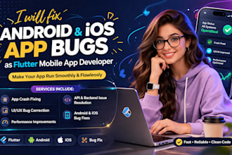 fix android and ios app bugs as a mobile app developer