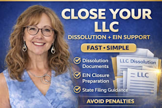 help you dissolve llc, close llc, close ein, terminate llc, and prepare ein clos