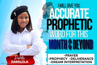 give you accurate prophecy for this month and beyond