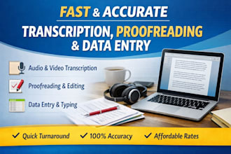 do transcription, data entry and proofreading