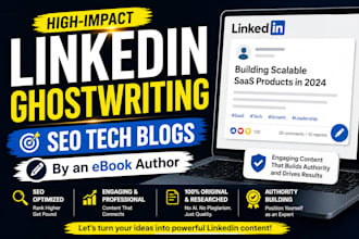 write high impact linkedin posts and authority building SEO blogs