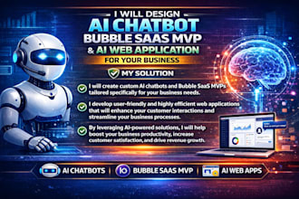 design ai chatbot, bubble saas mvp and ai web application for your business