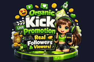 organic kick channel promotion, kick promotion, to get real follower and viewer
