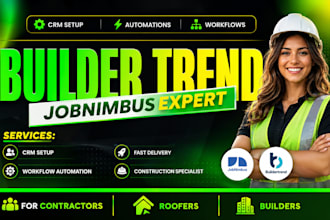 setup buildertrend and jobnimbus CRM automation workflows and project