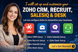set up and customize your zoho crm, zoho recruit, zoho salesiq and zoho desk