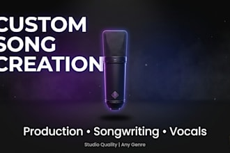 make a custom song from scratch full music production lyrics professional vocals