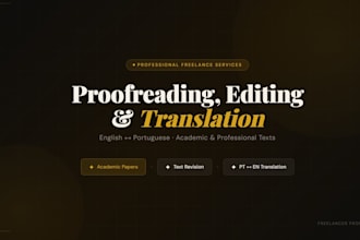 proofread, edit academic texts and translate portuguese to engles