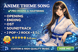 create an anime opening, ost or theme song for your game, film or youtube