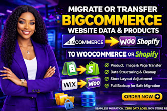 migrate, transfer bigcommerce website data, products to woocommerce or shopify