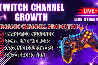 promote twitch channel using organic followers, active live viewers and chatters