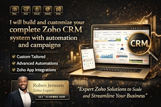 build and customize zoho CRM system with automation and campaigns