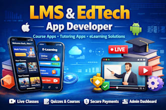 build lms app, edtech app, course app, and tutoring app for ios and android