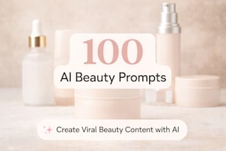 create ai prompts for beauty content creators and cosmetic brands