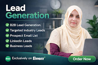 do b2b lead generation, linkedin leads, email list building and google leads