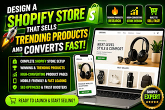 design a shopify store that sells trending products and converts fast