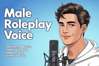 record deep dominant male roleplay voice for immersive audio
