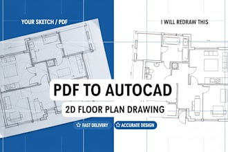 redraw floor plan, sketch,pdf to autocad 2d drawing fast