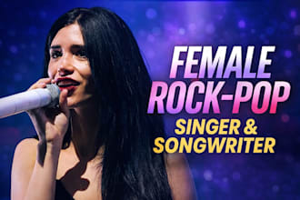 write and sing professional pop alt pop and rock pop singer and songwriter