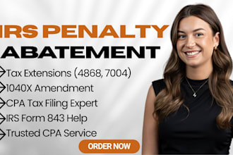fille USA tax return irs penalty abatement form 843 form 4868 form 7004 as CPA
