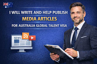 write and publish media articles for australia global talent visa
