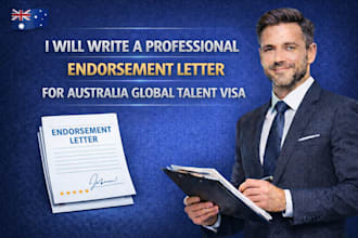 write a professional endorsement letter for australia global talent visa