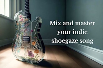 mix and master your indie shoegaze song