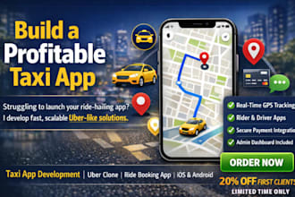 develop mobile app taxi booking app, taxi app, uber clone app, rideshare app