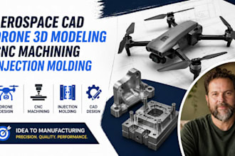 aerospace cad, drone 3d modeling, cnc machining, injection molding services