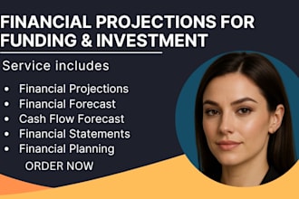 prepare financial projections for funding and investment