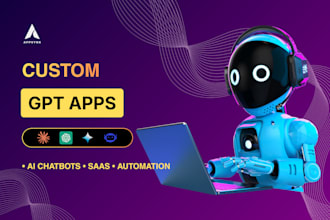 custom ai app, chatbot, or saas using gpt and llm