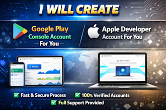 create google play console and apple developer account for you