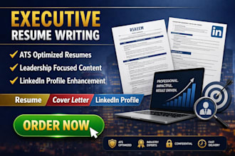 write executive resume writing, executive CV writing, and linkedin optimization