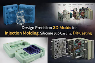 design precision 3d molds for injection molding silicone slip casting diecast