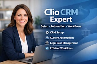 setup and automate clio CRM for law firms and legal workflows