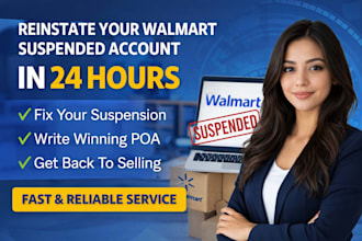 reinstate your walmart suspended account within 24 hours