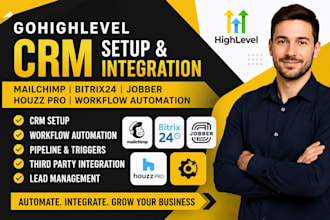 setup gohighlevel crm mailchimp bitrix24 jobber houzz pro workflow integration