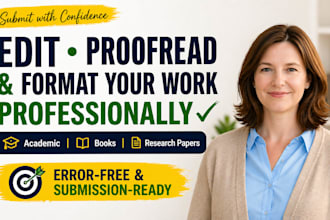 edit, proofread, and format academic manuscripts, and developmental book editor