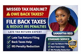 file your late tax return, back taxes and reduce irs penalties fast