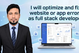 optimize and fix website or app errors as full stack developer