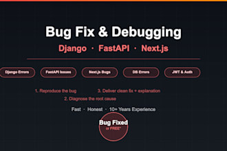 fix bugs in your django, fastapi or nextjs application