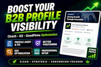 improve your clutch g2 gmb glassdoor and b2b profile for better visibility