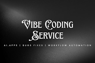 be your vibe coder for any concept on website, web app, or ai saas product