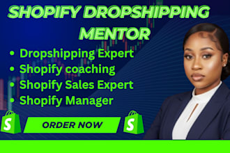 be your shopify dropshipping mentor shopify ecommerce coach shopify consult