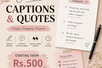 write creative captions quotes and short content for you