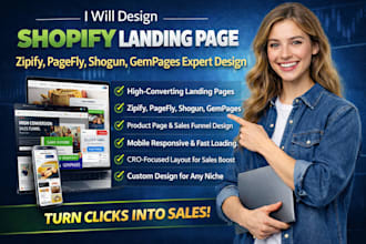 design zipify ,pagefly, shogun, gempages shogun using shopify landing page