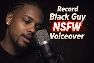 perform black guy african american nsfw british male voice over taboo sfw asmr