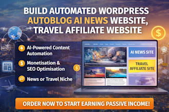 build automated wordpress autoblog ai news website, travel affiliate website
