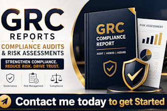 provide grc reports, compliance audits and risk assessments